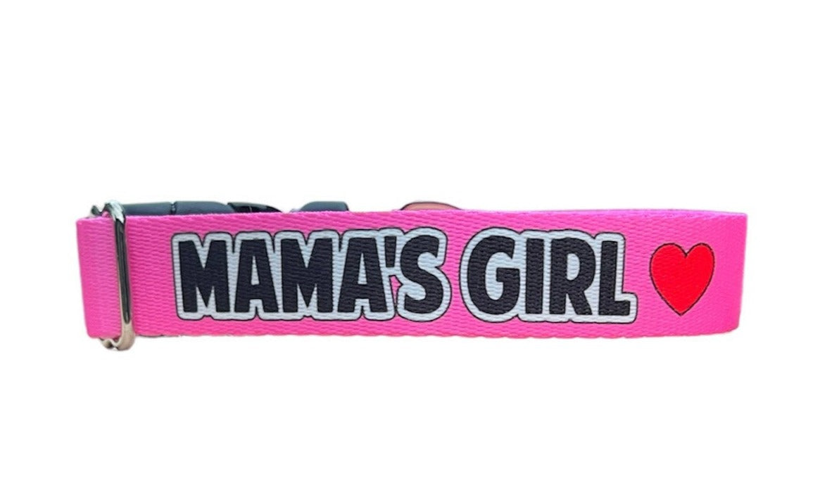 Mama's Girl Dog Collar, Spoiled Dog Collar 1" & 1.5"