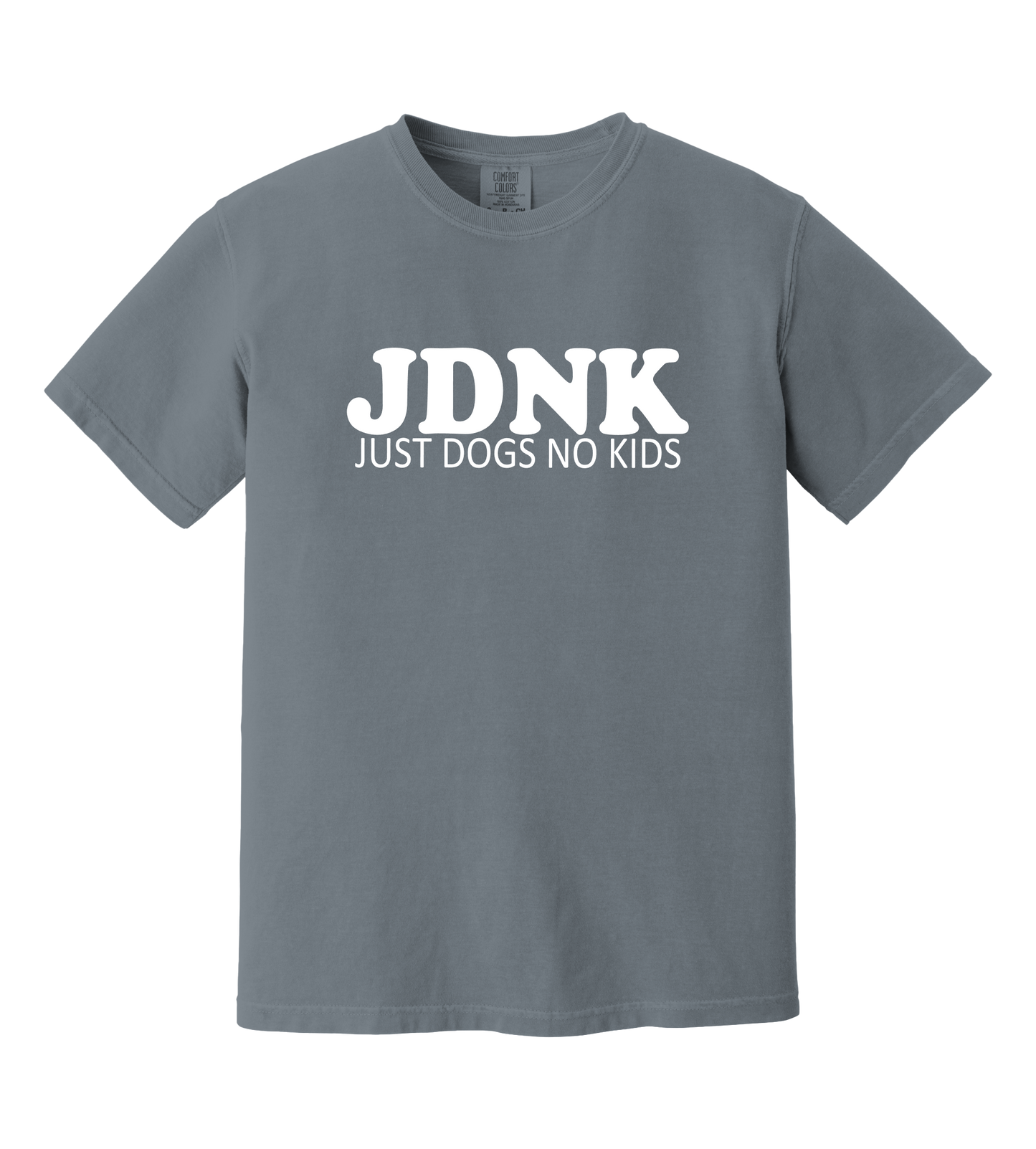 JUST DOGS NO KIDS Unisex Comfort Colors T-Shirt - Multiple Colors Offered