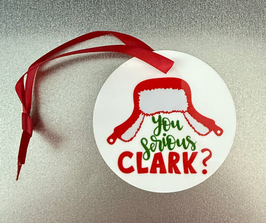 You Serious Clark Christmas Ornament SALE