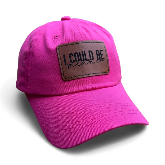 I Could Be Meaner Baseball Hat Multiple Colors