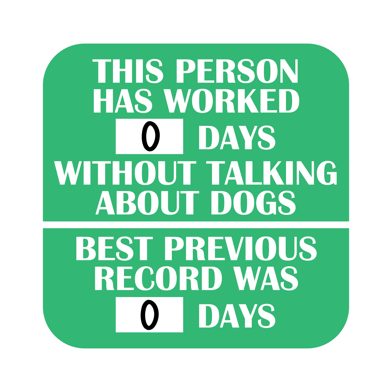 Dog Lover in Workplace Fridge Magnet