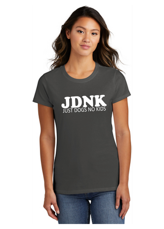 JUST DOGS NO KIDS Women's Cut Shirt - Multiple Colors Offered