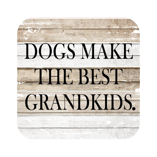 Dogs Make The Best Grandkids Fridge Magnet