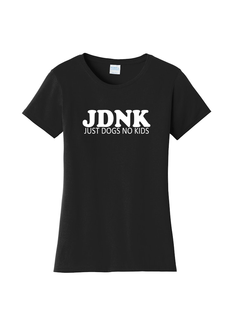 JUST DOGS NO KIDS Women's Cut Shirt - Multiple Colors Offered