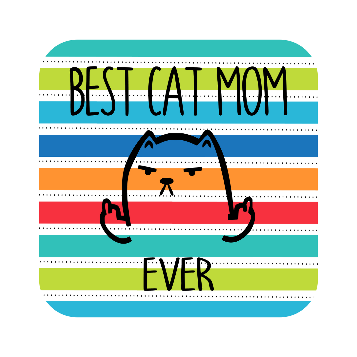Best Cat Mom Ever Striped Fridge Magnet