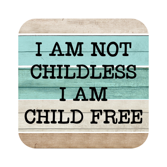 I Am Not Childless I Am Child Free Fridge Magnet